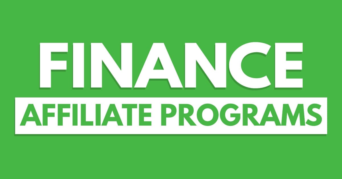 Best Finance Affiliate Programs – 13 Picks For Increasing Your Commissions