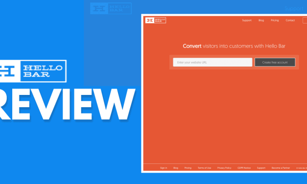 Hello Bar Review – Will This Lead Capture Tool Drive More Conversion On Your Platform?